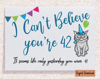 Funny 42nd Birthday Card: Sarcastic Cat Design (Digital Download)