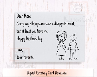 Funny Mother's Day Card: Sorry Siblings, Mom Birthday (Digital Download)
