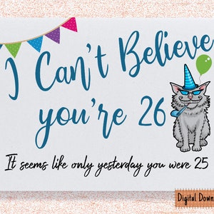 Lustige Karte zum 26. Geburtstag, sarkastische Karte zum 26. Geburtstag, süße Karte für Sohn, Bruder, Tochter, Freundin