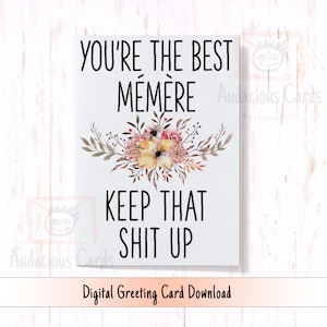 Afdrukbare Moederdagkaart Je bent de beste Memere Keep That Sh*t Up, Grappige kaart voor Moederdag, Memere Verjaardagskaart, Instant Download