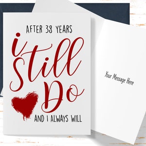 38th Anniversary Card, 38th Anniversary Gift, I Still Do and Always Will Anniversary Card, For Husband, For Wife, Thirty Eighth Anniversary