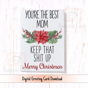 Afdrukbare kerstkaart voor moeder, je bent de beste moeder, ga zo door, grappige kerstkaart voor moeder, Instant Download