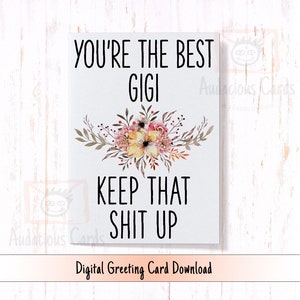 Cartão de Dia das Mães para download Você é o melhor Gigi, mantenha essa merda, cartão engraçado para o dia das mães, cartão de aniversário digital Gigi