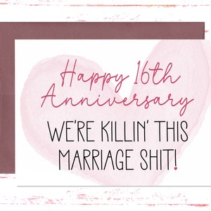 Happy 16th Anniversary Card, Sixteenth Anniversary Card for Her or Him, Husband or Wife Funny Romantic Card for 16 Year Anniversary