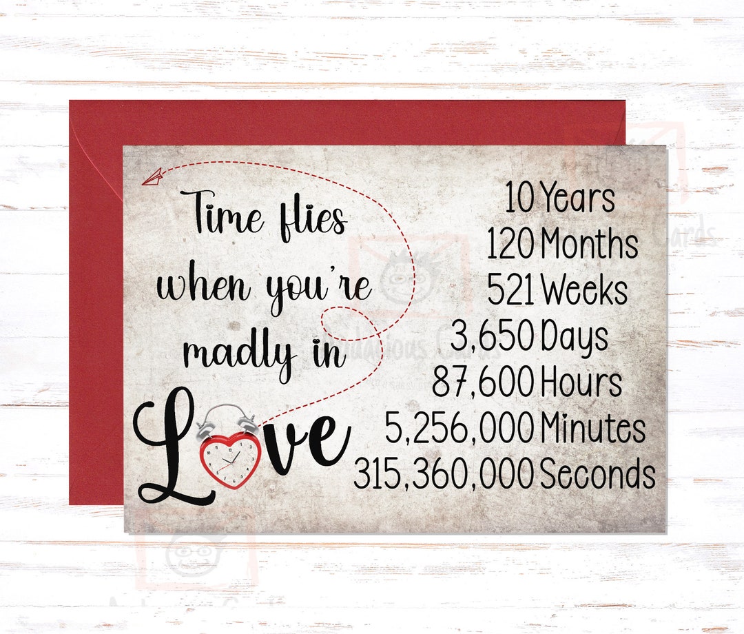 Hours Year Months In Days Time Flies 10th Anniversary Card For