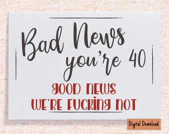Funny 40th Birthday Card: Sarcastic Printable Gift (PDF)