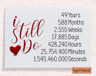 Printable I Still Do 49th Anniversary Card, 49th Anniversary Gift, Forty Nine Year Anniversary Card, For Husband, For Wife, Forty Ninth