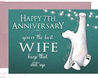 May include: A teal green card with a white polar bear illustration and the text "Happy 7th Anniversary you're the best WIFE keep that shit up" and "I Love You this match".