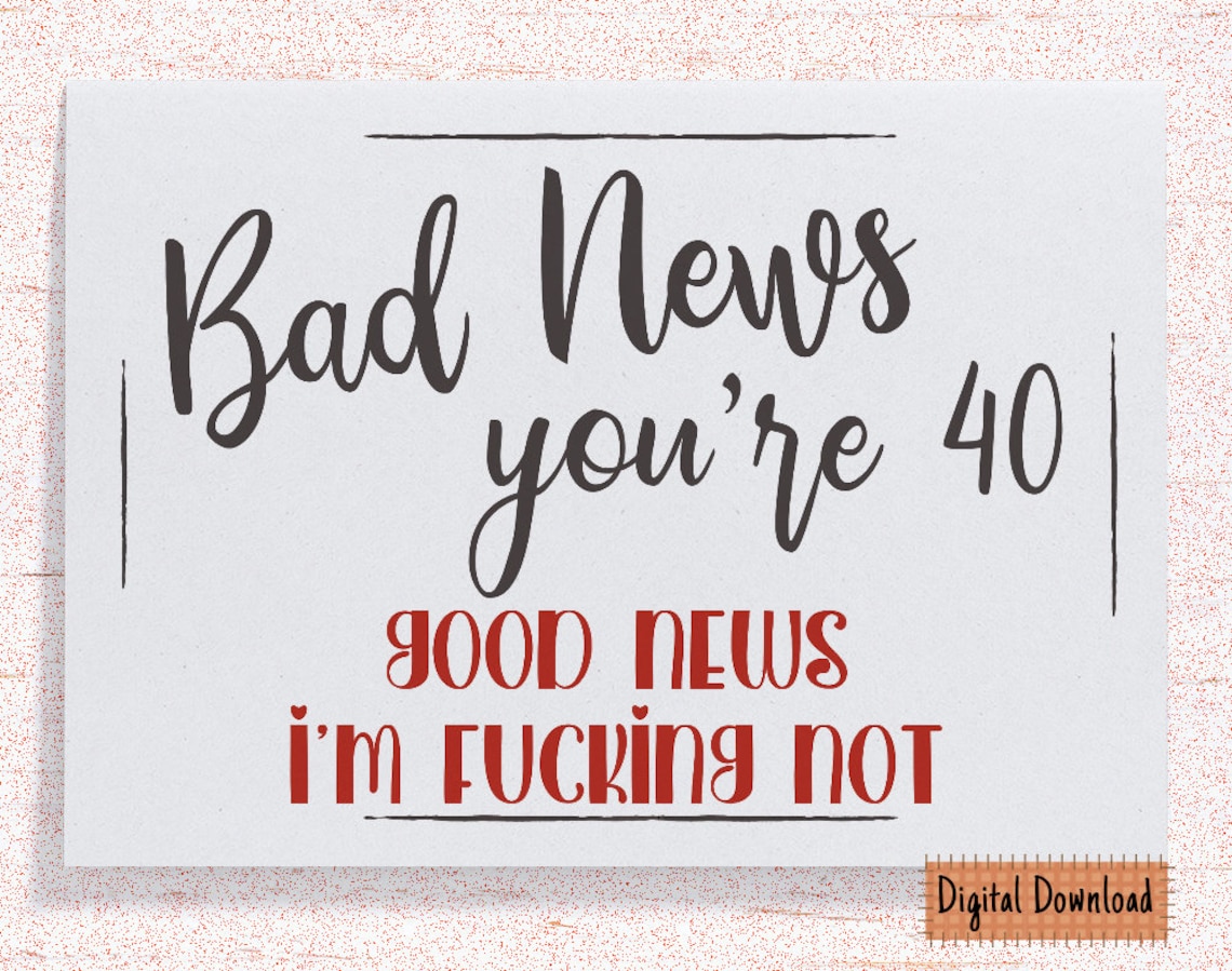 Printable 40th Birthday Card Funny Birthday Card Sarcastic - Etsy