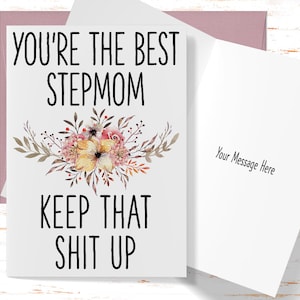 Mother's Day Card You're the Best Stepmom Keep That Sh*t Up, Funny Card for Mother's Day, Stepmom Birthday Card, Card for Stepmom Daughter