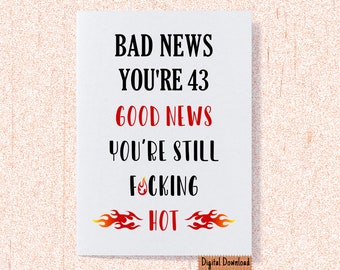 Funny 43rd Birthday Card For Her: Sarcastic Hot Design (Digital Download)