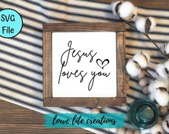 Jesus Loves You SVG - Cricut Designs, Silhouette Files, Bible, God, Christian. Bible Verse