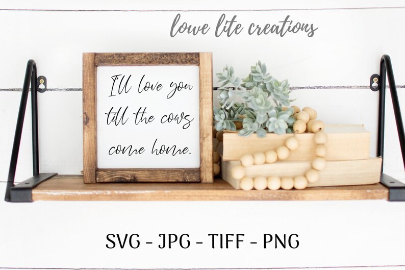 Download I'll Love You Till the Cows Come Home SVG Digital File | Etsy