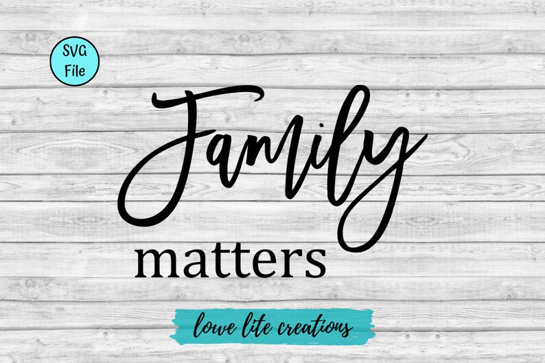 Free Free 153 Family Matters Svg SVG PNG EPS DXF File