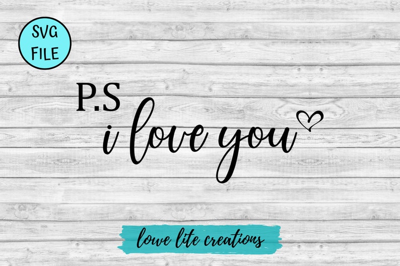Free Free 264 Ps I Love You Svg SVG PNG EPS DXF File