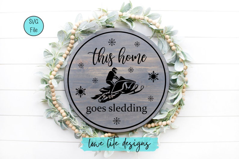 Silhouette Files This Home Goes Sledding Svg Winter Merry Christmas Round Snowmobile Snow Cricut Designs Art Collectibles Prints Safarni Org