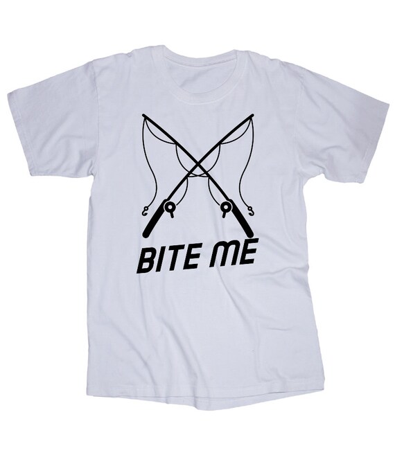 Bite Me - Fishing T-Shirt Bite Me - Fishing T-Shirt