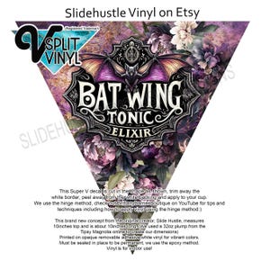 May include: A triangular vinyl decal with a floral design and the text "Bat Wing Tonic Elixir". The decal is 10 inches wide and 10 inches tall.