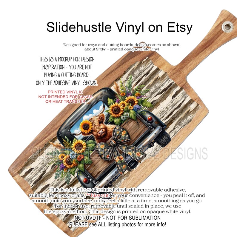 May include: A mockup of a printed vinyl decal featuring a Highland cow with sunflowers in the back of a vintage pickup truck. The decal is printed on opaque white vinyl and is suitable for trays and cutting boards. The text "This is a mockup for design inspiration - you are not buying a cutting board, only the adhesive vinyl shown." is included in the image.