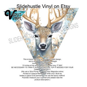 May include: A digital design featuring a white deer with gold antlers and a floral background. The design is 10 inches wide and 10 inches long. It is suitable for 32oz straight tumblers. The design is called "Super V Vsplit" and is a registered trademark of "Split Vinyl".