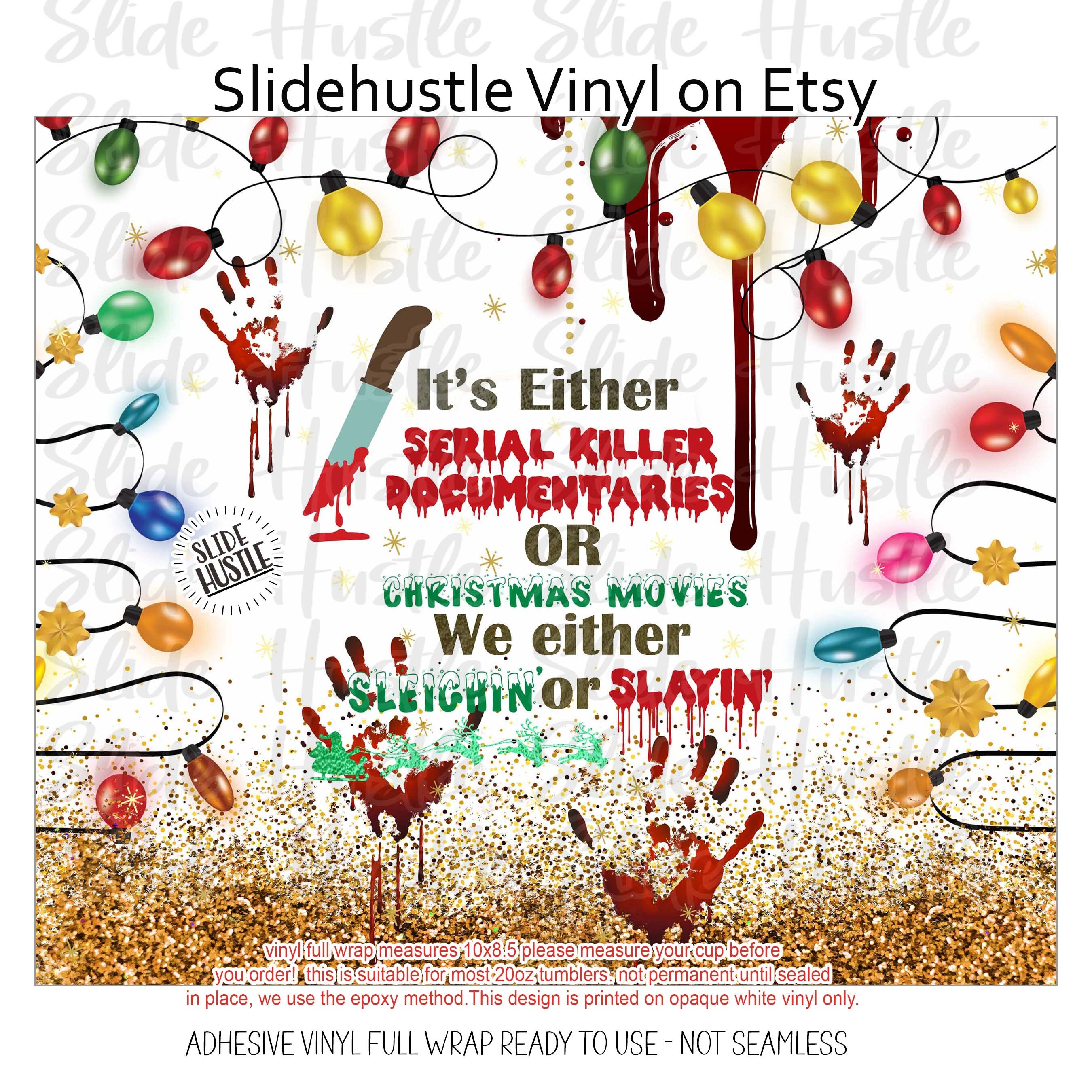 Funny Christmas Vinyl Tumbler Wrap, Slayin' or Sleighin