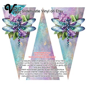 May include: A sheet of printed adhesive vinyl with a dragonfly and purple flowers on a blue and purple background. The text 'Slidehustle Vinyl on Etsy' is at the top of the image. The text 'printed adhesive vinyl' and 'NOT FOR GLASS' is in the center of the image. The text 'Not for Sublimation or Heat transfer' is below the text 'NOT FOR GLASS'. The text 'This beautiful sheet of adhesive vinyl is part of our NEW contour cut Skinny VSplits! You get All 3 VSplits as shown, on one sheet - printed on opaque white vinyl. Precut, gently peel and stick application.' is below the text 'Not for Sublimation or Heat transfer'. The text 'Watch artist Brittany Barnes, Brittany Barnes Boutique on her youtube channel, create a beautiful tumbler using our contour cut skinny VSplit Vinyl - she has easy to follow, clear instructions and tips for doing glitter epoxy tumblers.' is below the text 'and stick application'.