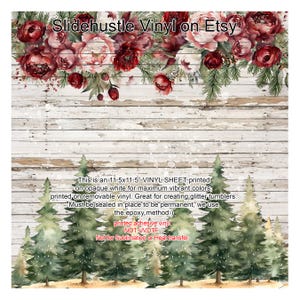May include: A 11.5x11.5 inch vinyl sheet printed on opaque white vinyl with a watercolor design of red and white flowers and pine branches. The text "This is an 11.5x11.5" VINYL-SHEET printed on opaque white for maximum vibrant colors, printed on removable vinyl. Great for creating, glitter tumblers. Must be sealed in place to be permanent, we use the epoxy method:) printed adhesive vinyl NOT UVDTF Not for Sublimation or Heat transfer" is printed on the sheet.