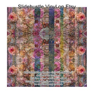 May include: A decorative vinyl sheet with a mixed media style design. The sheet features a collage of floral and butterfly elements in shades of pink, gold, and blue. Text includes "Slidehustle Vinyl on Etsy" and "Repostionable adhesive vinly full sheet 11.5" designed for tumblers."