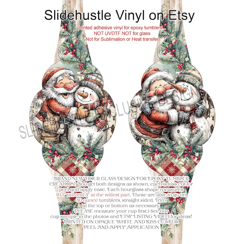 May include: Hourglass-shaped vinyl decal for epoxy tumblers featuring Santa Claus and a snowman. The design includes a festive red and green plaid pattern, with text that reads "Slidehustle Vinyl on Etsy". The decal measures 10.5 inches tall and 3 inches wide.