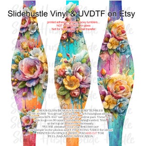 May include: Three hourglass-shaped vinyl wraps for epoxy tumblers, featuring watercolor floral designs in shades of pink, yellow, and blue. The text "Slidehustle Vinyl & UVDTF on Etsy" is at the top. Each wrap measures 9.5 x 10.5 inches.
