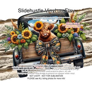 May include: A digital design featuring a Highland cow with a floral crown, riding in the back of a vintage truck. The truck is filled with sunflowers and other flowers. The design is printed on opaque white vinyl and is suitable for epoxy crafts.