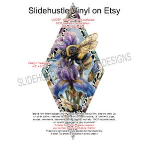 May include: A diamond-shaped UVDTF decal featuring a detailed illustration of a bumblebee and purple iris flowers. The design measures 4.5" x 9.75" and is intended for hard surfaces. The text "Slidehustle Vinyl on Etsy" is at the top.
