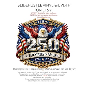 May include: A patriotic decal featuring a detailed bald eagle with red, white, and blue wings, the number 250, and the text "United States of America 1776-2026." The decal is approximately 3.50" x 3.50" and intended for hard surfaces.