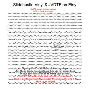 May include: A 10x10 inch UVDTF decal sheet with various doodle line designs. The sheet includes zig-zag and vine-like patterns. Text on the sheet reads "Slidehustle Vinyl & UVDTF on Etsy" and instructions for use.