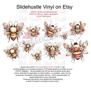 May include: A sheet of UVDTF vinyl decals featuring multiple bee designs with floral accents. The bees have a watercolor style with pink, orange, and white details. The sheet measures 5.5" x 11" and includes text: "Slidehustle Vinyl on Etsy".