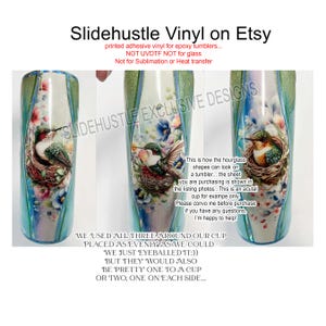 May include: A printed adhesive vinyl for epoxy tumblers with a hummingbird and nest design. The tumbler has a blue and green background with floral accents. Text on the image reads "Slidehustle Vinyl on Etsy".