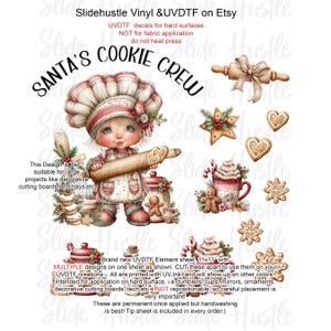 May include: A sheet of UVDTF decals featuring a Christmas theme. The design includes a cartoon chef with a rolling pin, gingerbread cookies, and a mug of hot cocoa. Text reads "Santa's Cookie Crew".