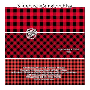 May include: A full sheet of red and black buffalo plaid vinyl, measuring 11.5 inches by 11.5 inches. The vinyl is printed on adhesive and is available in opaque white or clear. The text "Slidehustle Vinyl on Etsy" is at the top of the image. The text "approximately 3.5x11.5" each" is in the middle of the image. The text "This is a full sheet of vinyl 11.5x11.5" featuring 3 separate vinyl designs, you get all 3 vinyl patterns on the sheet. Printed on adhesive vinyl opaque white or you can choose clear to let your glitters show through. not permanent until you epoxy or resin. vinyl is for indoor use." is at the bottom of the image.