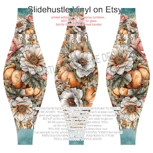 May include: Hourglass-shaped vinyl wrap for epoxy tumblers, featuring a floral and pumpkin design. The wrap measures 8.5" x 3" at its widest point and is designed for 20-22 ounce tumblers. Printed on opaque white vinyl with a kiss cut for easy peel and apply.