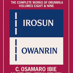 Ifism The Complete Works of Orunmila, Volumes 8 & 9)