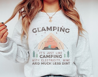 Glamping Sweatshirt: Funny Camping Crewneck for Women