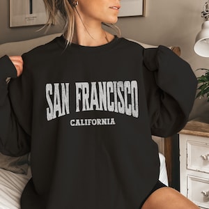 San Francisco, San Francisco Sweater, San Francisco Sweatshirt, San Francisco Gifts, San Francisco California, California Sweatshirt, Gifts