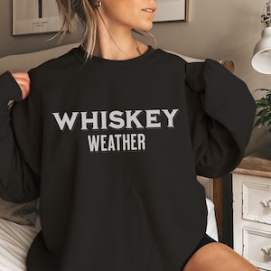 Whiskey, Whiskey Lovers Gift, Whiskey Sweatshirt, Whiskey Shirt, Whiskey Gift, Whiskey Lovers Shirt, Tennessee Whiskey, Gift for Boyfriened