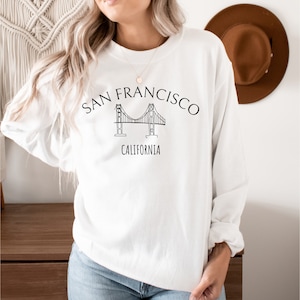 San Francisco Sweatshirt, San Francisco, San Francisco Gifts, San Francisco Sweater, San Francisco California, California Sweatshirt, Gifts