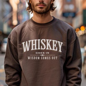 Whiskey Sweatshirt, Whiskey Lovers Gift, Whiskey, Whiskey Shirt, Whiskey Gift, Whiskey Lovers Shirt, Tennessee Whiskey, Gift for Boyfriened