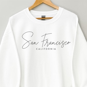 Sweatshirts, San Francisco Sweatshirt, California Sweatshirt, San Francisco Gifts, California Gifts, San Francisco Shirt, San Francisco