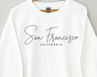 San Francisco Sweatshirt: Minimalist Script, California Gift