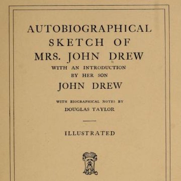 Autobiographical Sketch of Mrs. John Drew by Louisa Lane Drew - eBook - PDF - Digital Download