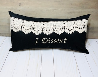 I Dissent, an RBG Inspired Pillow