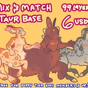 Pode incluir: Uma ilustração digital de três criaturas tipo taur num fundo amarelo. O texto diz: MIX & MATCH TAUR BASE, 99 LAYERS, 6 USD e FREE FOR PUPPY TIER KOFI MEMBERS 3 UP!. As criaturas apresentam padrões de pelo, cores e características variadas.
